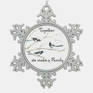 Gemeinsam machen wir Familie Magpie Bird Art Schneeflocken Zinn-Ornament