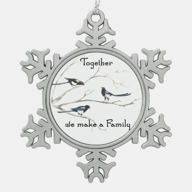 Gemeinsam machen wir Familie Magpie Bird Art Schneeflocken Zinn-Ornament (Vorderseite)