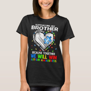 Gemeinsam meinen Bruder zu unterstützen, werden wi T-Shirt