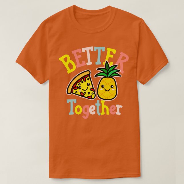 Gemeinsam Pizza Pineapa Niedliches Kawaii Design T-Shirt (Design vorne)