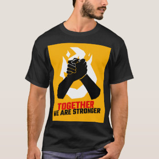 Gemeinsam sind wir stärker T-Shirt