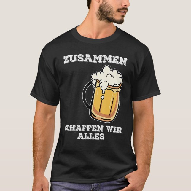 Gemeinsam tun wir alles, außer nüchtern zu bleiben T-Shirt (Vorderseite)