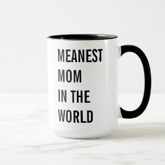 Gemeinste Mama in der Welt Tasse