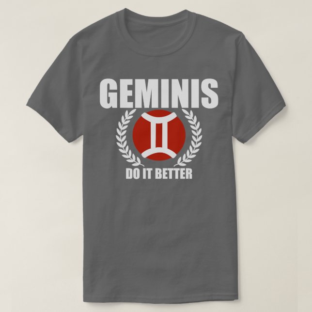 Geminis machen es besser T-Shirt (Design vorne)