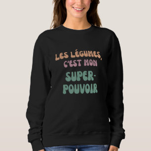 Gemüse c'est mon Super Power Vegan und Veggie Sweatshirt