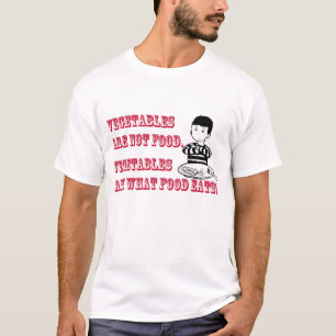 Gemüse ist nicht Nahrung T-Shirt