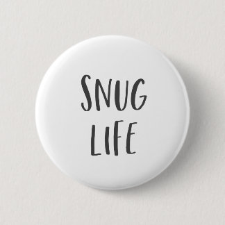 Gemütliches Lebens-lustiges Sprichwort Button