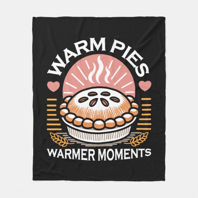Gemütliches Pie-Bild: Warme Pies wärmere Momente Fleecedecke (Vorderseite)