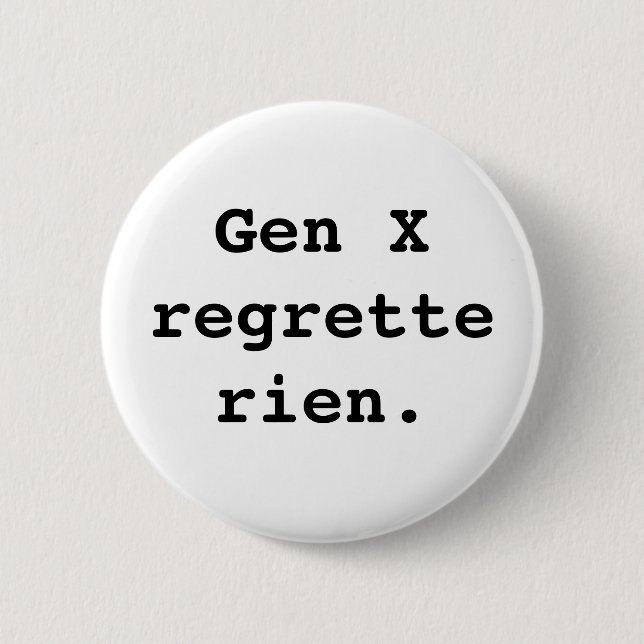 Gen X-Abzeichen Button (Vorderseite)