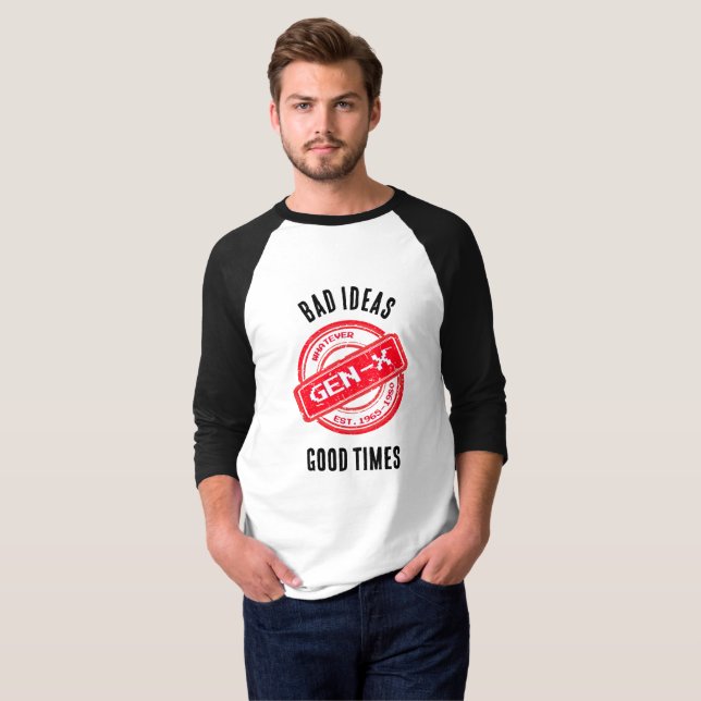 Gen X "Bad Ideas, Good Times" Retro Shirt (Vorne ganz)