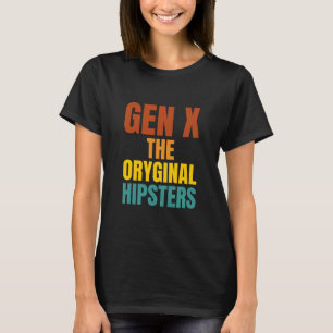 Gen X: Die Original-Hipster T-Shirt