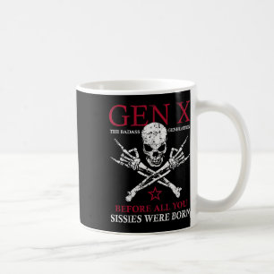 Gen X die schlechte Generation vor allem, was Sie Kaffeetasse