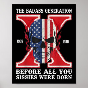Gen X die schlechte Generation vor allem, was Sie Poster