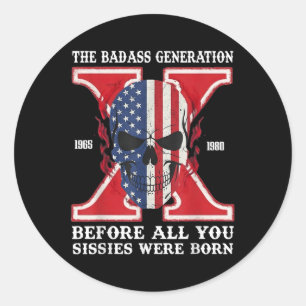 Gen X die schlechte Generation vor allem, was Sie Runder Aufkleber