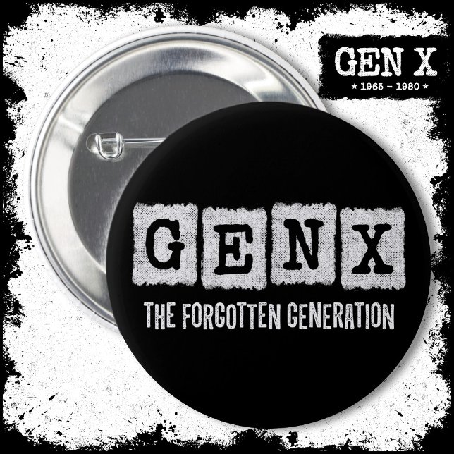 Gen X Die vergessene Generation X Gen Xer Funny Button (Von Creator hochgeladen)