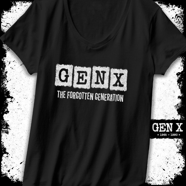 Gen X Die vergessene Generation X Gen Xer Funny T-Shirt (Von Creator hochgeladen)