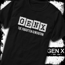 Gen X Die vergessene Generation X Gen Xer Funny T-Shirt