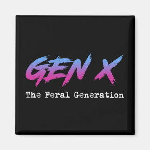 Gen X - Die wilde Generation Magnet
