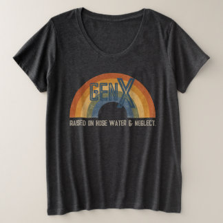 Gen X erzogen auf Hosewasser und Vernachlässigung Große Größe T-Shirt