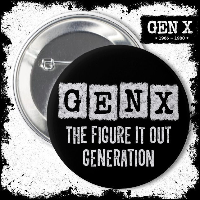 Gen X Figure Out Generation X Gen Xer Funny Button (Von Creator hochgeladen)