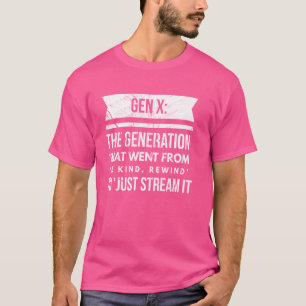 Gen X Generation X 60er 70er 80er Humore Sprichwor T-Shirt