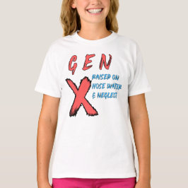 Gen X hob auf Leitungswasser auf und vernachlässig T-Shirt