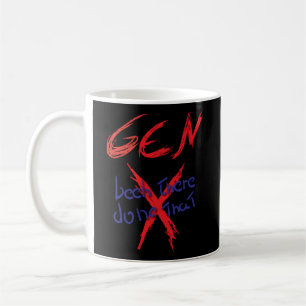 Gen X ist dort gemacht Kaffeetasse