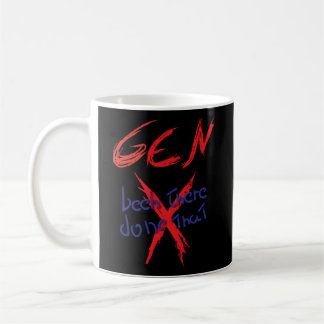 Gen X ist dort gemacht Kaffeetasse