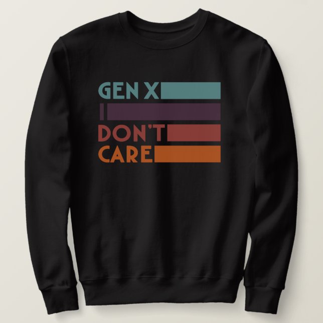 Gen X — Mir ist egal Sweatshirt (Design vorne)