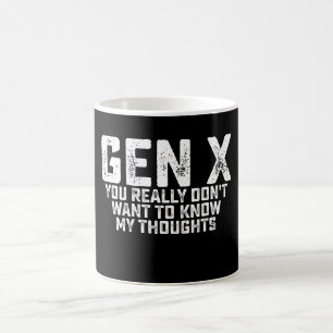 Gen X Sie wirklich nicht Woll, meine Gedanken zu w Kaffeetasse
