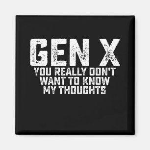 Gen X Sie wirklich nicht Woll, meine Gedanken zu w Magnet