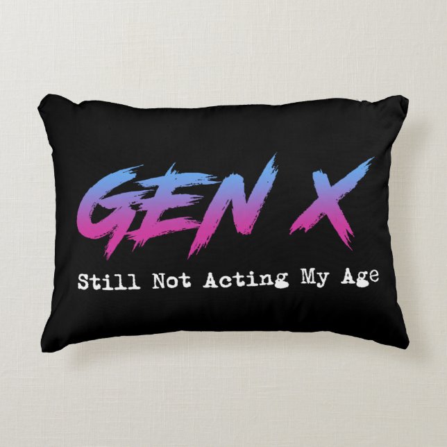 Gen X - Still Not Acting My Age Dekokissen (Vorderseite)