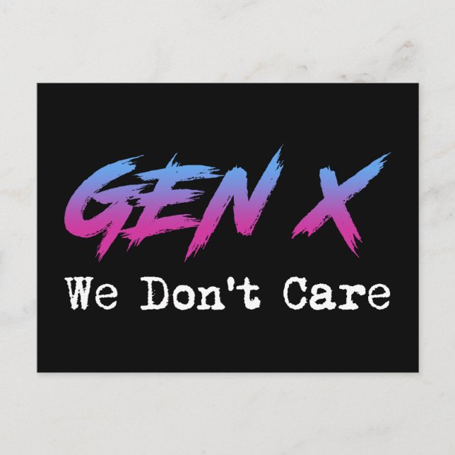 Gen X - Uns ist es egal Postkarte (Vorderseite)