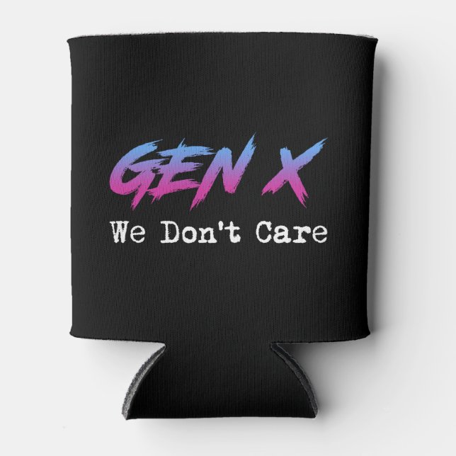 Gen X - We Don't Care Dosenkühler (Vorderseite)