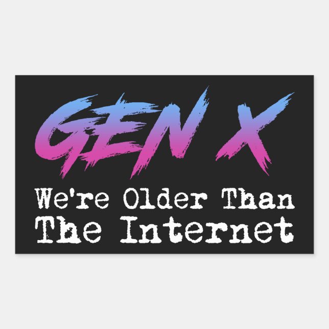 Gen X - Wir sind älter als das Internet Rechteckiger Aufkleber (Vorderseite)