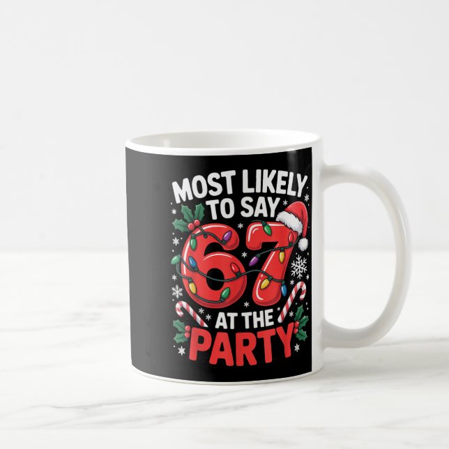 Gen Z Christmas Meme For Most Likely To Say 6 7  Kaffeetasse (Rechts)
