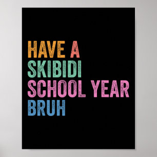 Gen Z Ck Zur Schule Hat Ein Skibidi Schuljahr Bruh Poster