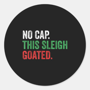 Gen Z Slang Weihnachten No Cap Dieser Schlitten is Runder Aufkleber