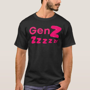Gen Zzzzz – Verschlafener Gen Z Humor T-Shirt