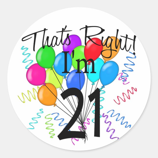 Genau, ich bin 21 - Geburtstag Runder Aufkleber (Vorderseite)