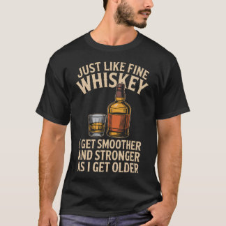 Genau wie feiner Whisky Glatter Stärker Wie ich we T-Shirt