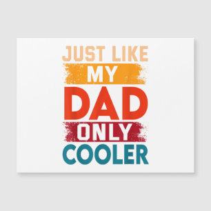 Genau wie mein Papa, nur cooler Magnetkarte