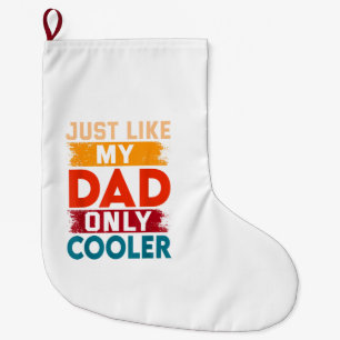 Genau wie mein Vater, nur cooler Großer Weihnachtsstrumpf