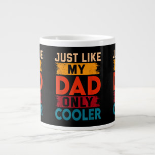 Genau wie mein Vater, nur cooler Jumbo-Tasse