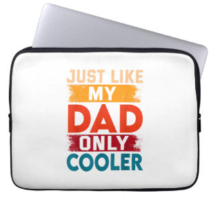Genau wie mein Vater, nur cooler Laptopschutzhülle