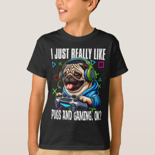 Genau wie Mops und Gaming Ok Video Game Lov T-Shirt