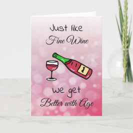 Genauso wie feiner Wein werden wir mit dem Alter T Karte