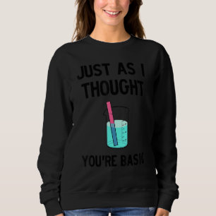 Genauso wie ich dachte, bist du ein einfacher Lack Sweatshirt