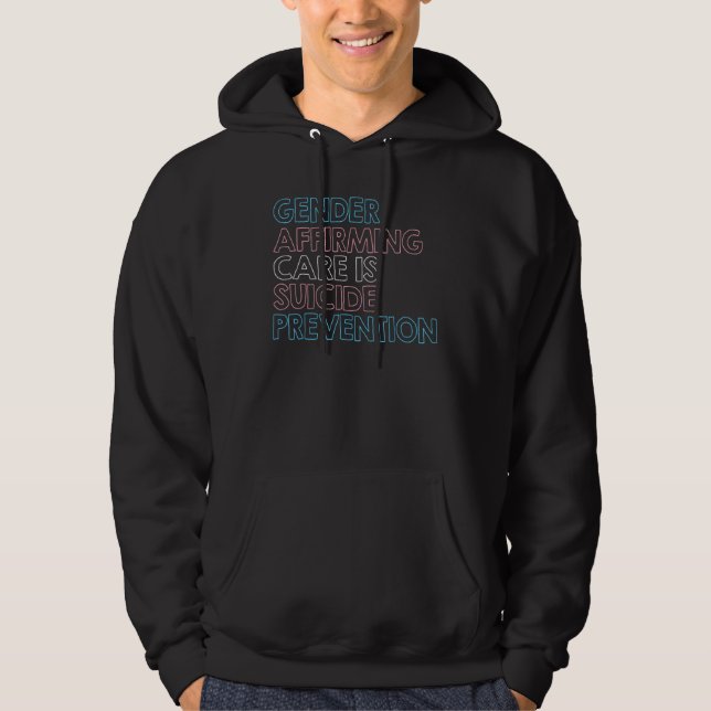 Gender Affirming Care Is Suicide Prevention Lgbt R Hoodie (Vorderseite)