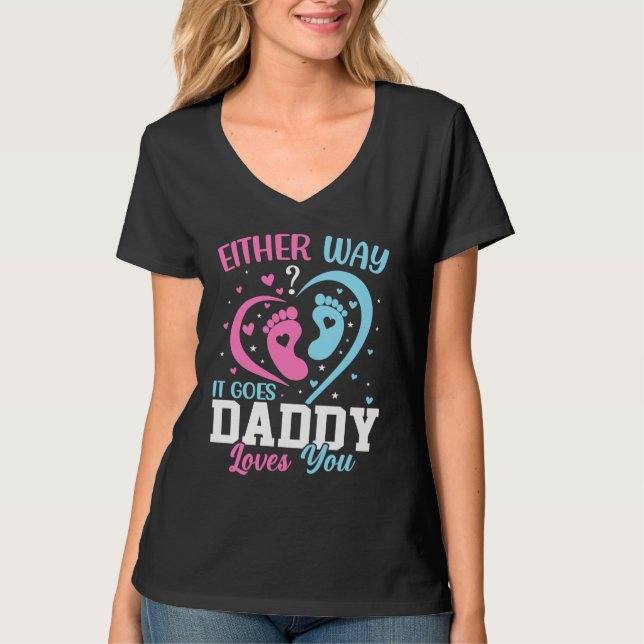 Gender Announcement  Either Way it Goes Daddy Love T-Shirt (Vorderseite)